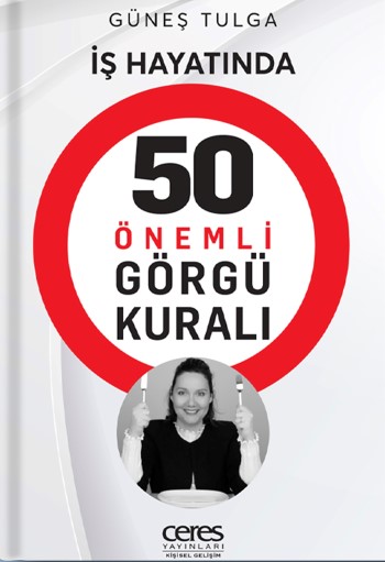 Güneş Tulga İş Hayatında 50 Önemli Görgü Kuralı